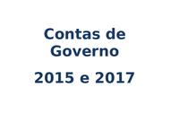 Contas de Governo dos exercícios de 2015 e 2017 estão tramitando