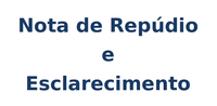 Nota de Repúdio e Esclarecimento